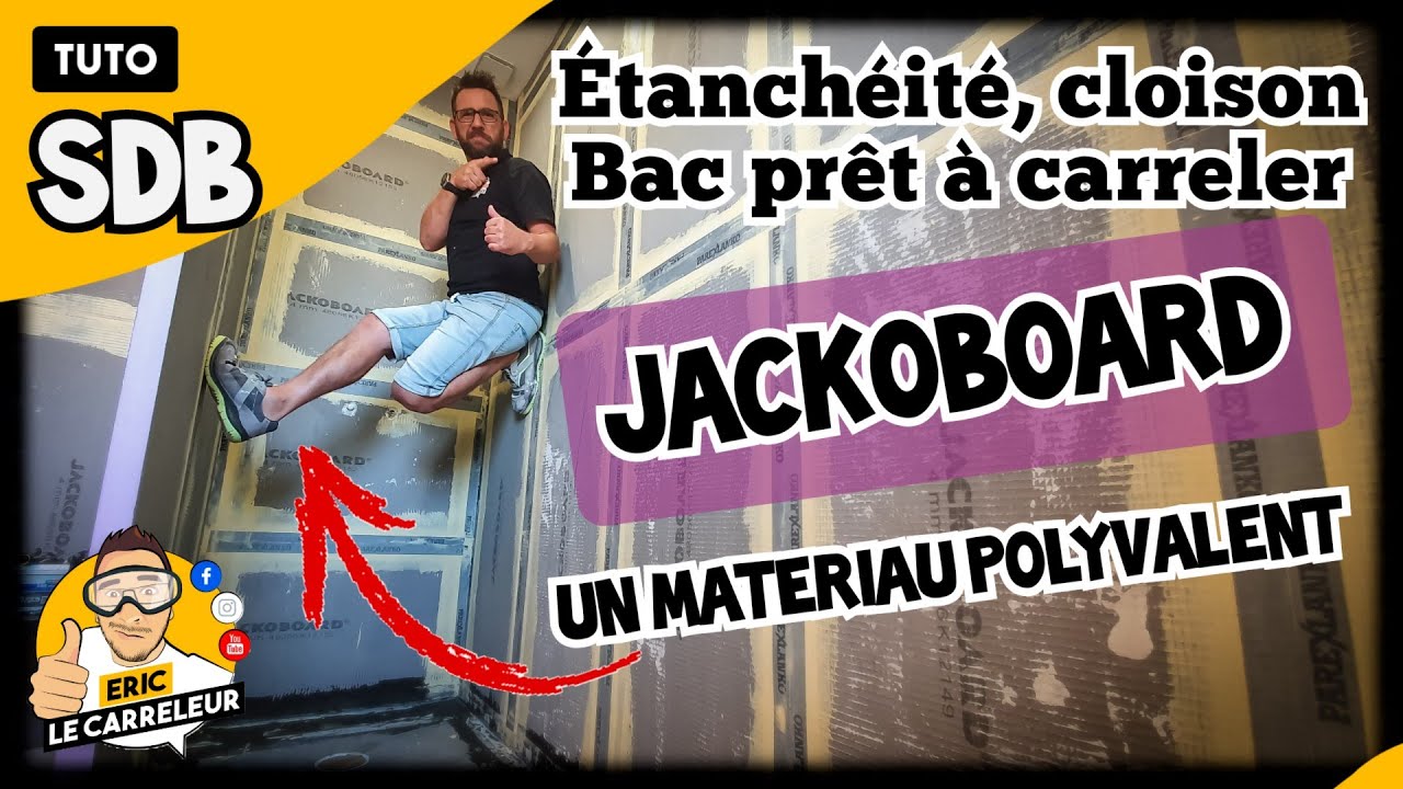 EP2 &Eacute;tanch&eacute;it&eacute;s douche, bac pr&ecirc;t &agrave; carreler, cloison : Jackoboard dans ma SDB !