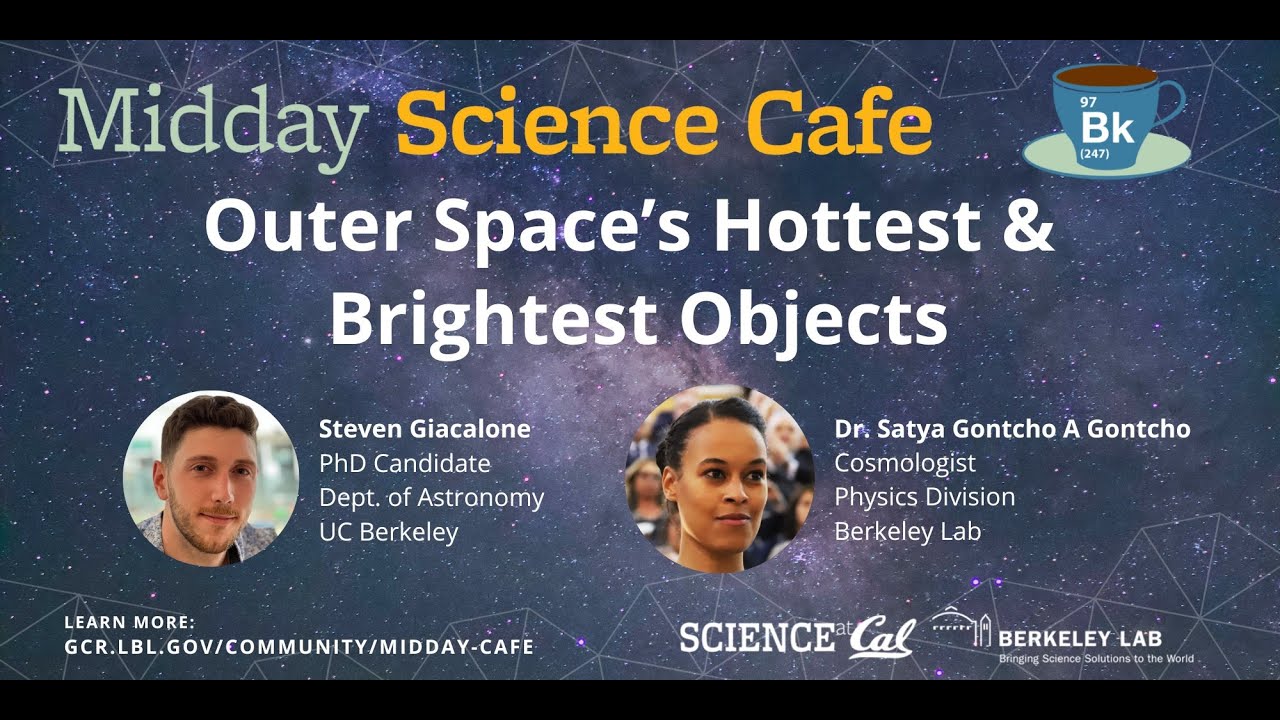 Midday Science Cafe: Outer Space's Hottest and Brightest Objects