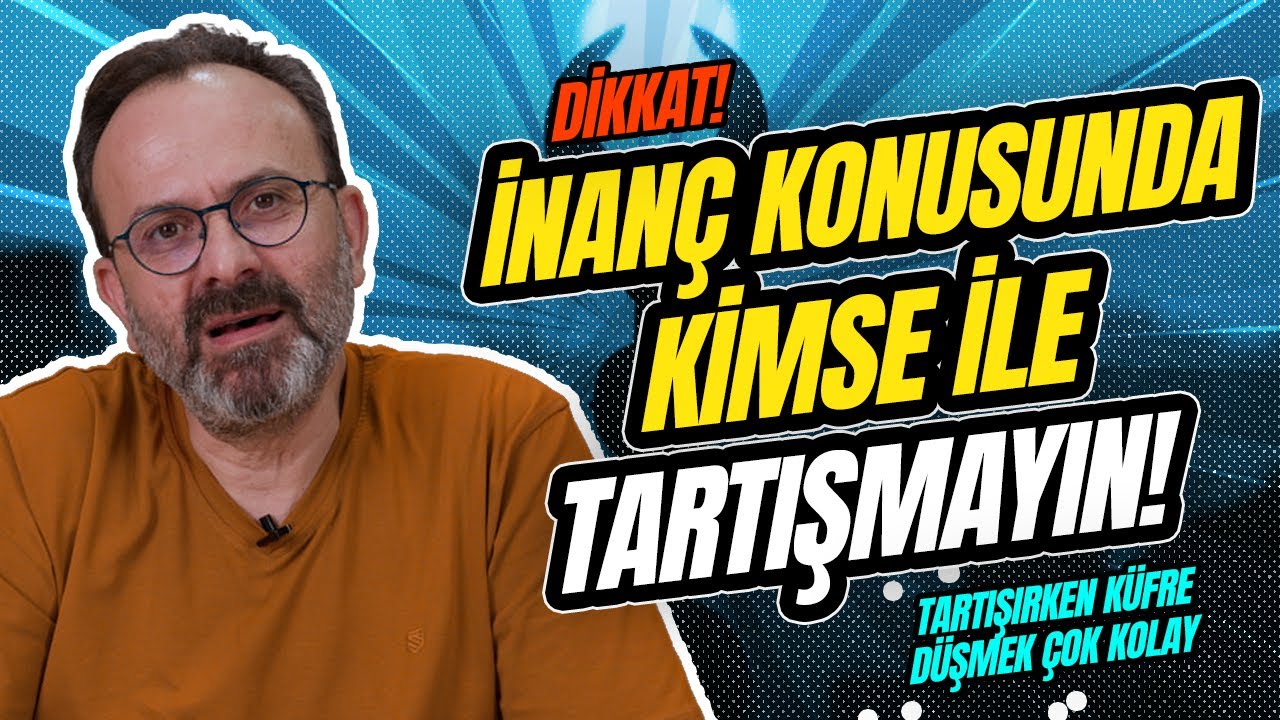 Tartışırken K&uuml;fre D&uuml;şmek &Ccedil;ok Kolay! | Canınız Cennete, Musa Mert