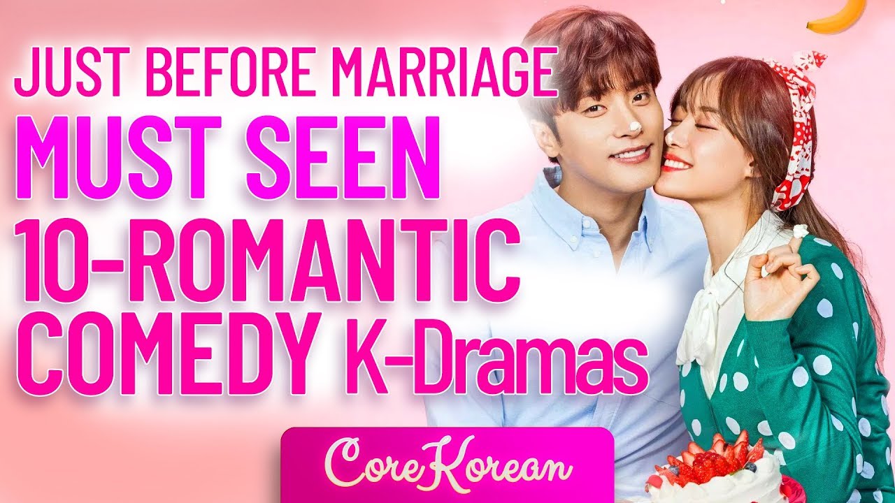 TOP 10 ROMANTIC-COMEDY KOREAN DRAMAS TO WATCH BEFORE MARRIAGE 😍