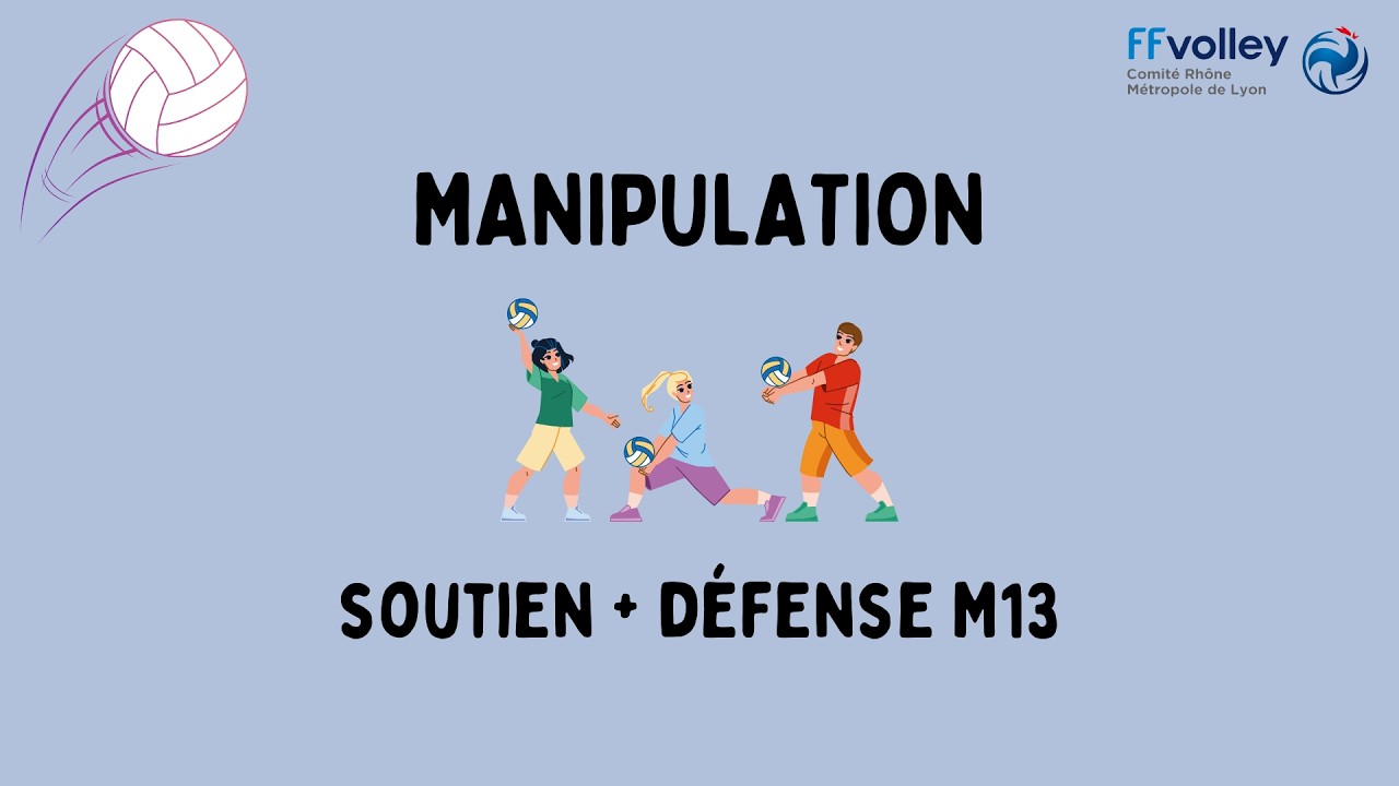 Manipulation  soutien + défense M13