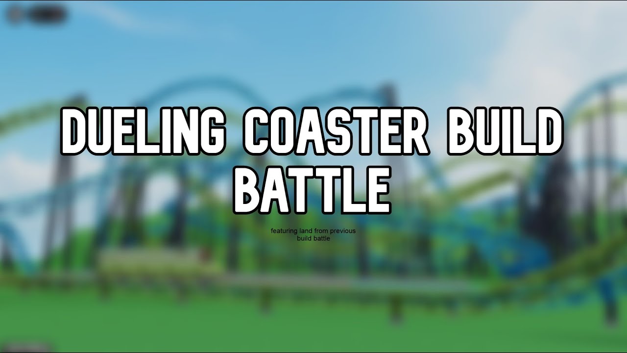 Dueling Coaster Build Battle!