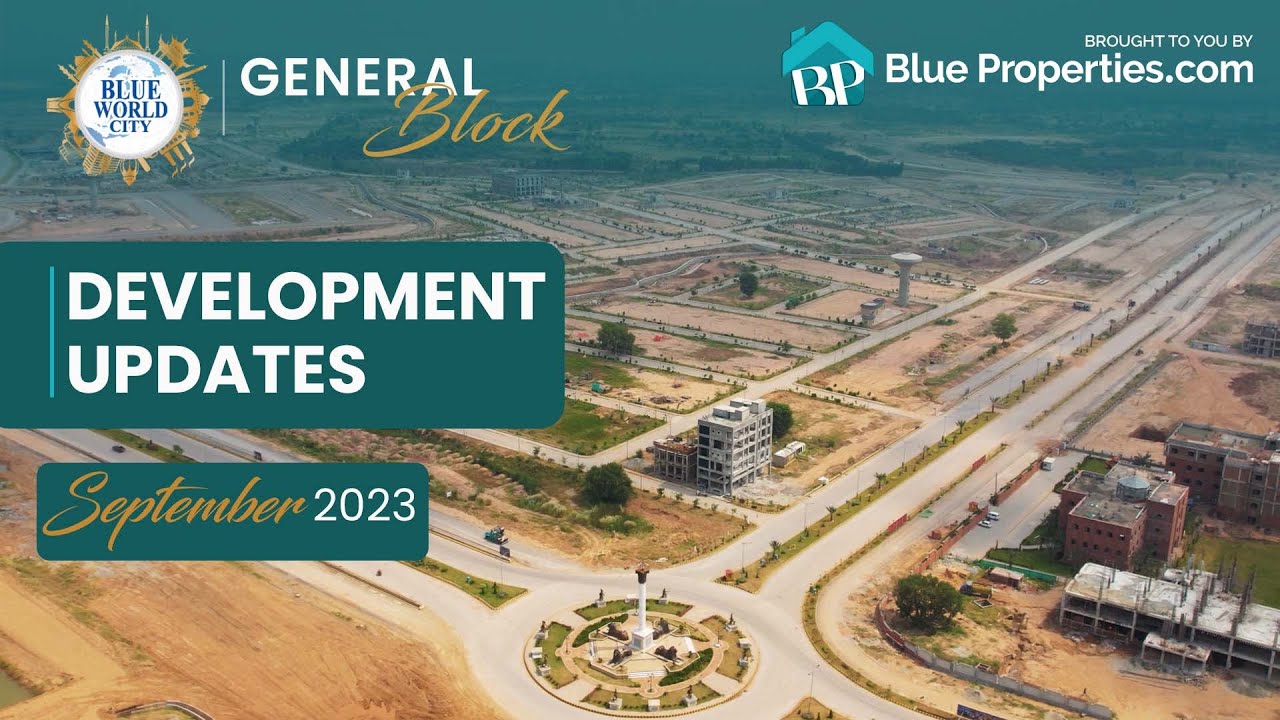 General Block | Development Updates - Sep 2023 | Blue World City | BlueProperties.com