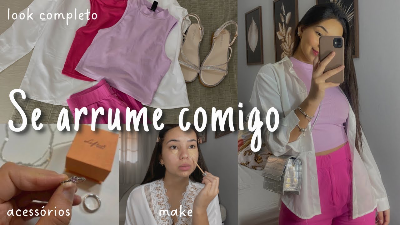 SE ARRUME COMIGO COMPLETO 💖🌷🎀 CABELO, MAQUIAGEM, LOOK, ACESSÓRIOS E PRODUTOS CORPORAIS✨