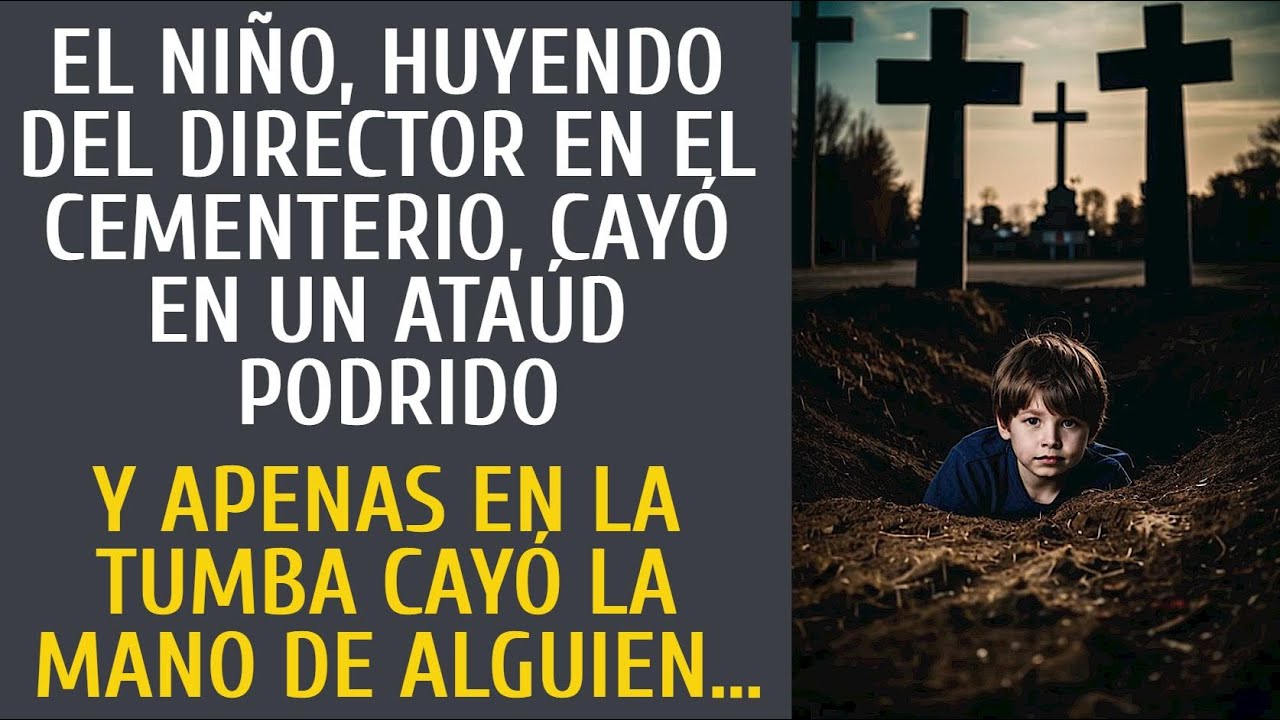 El niño, huyendo del director en el cementerio, cayó en un ataúd podrido… Y apenas en la tumba cayó…