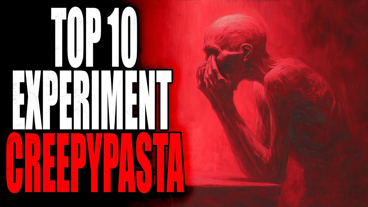 Top 10 Experiement Creepypasta | Creepypasta Compilation 