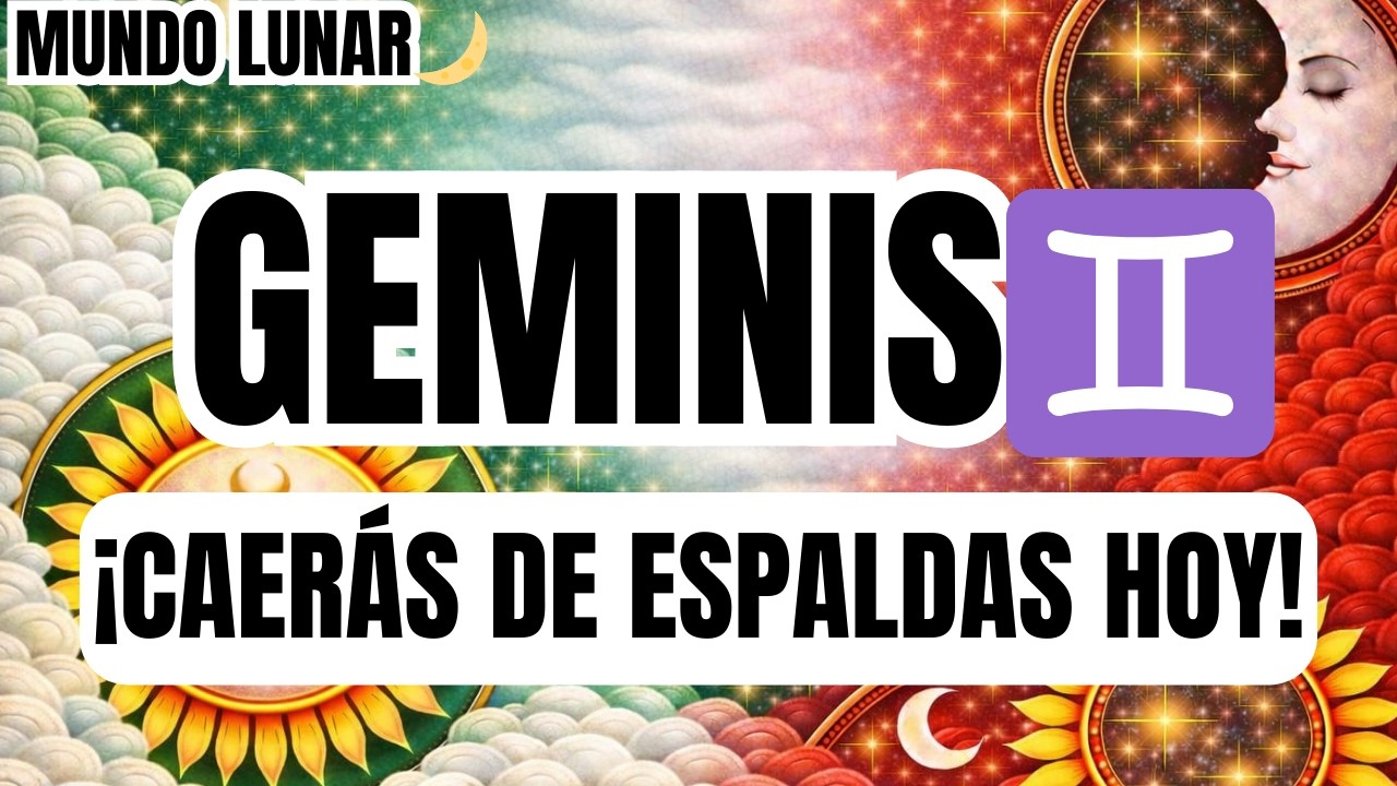 GEMINIS♊TE VAS A CAER DE ESPALDAS EL SABADO 21! &iexcl;ESTO ES PRECIOSO Y SE DIRIGE A TU VIDA!