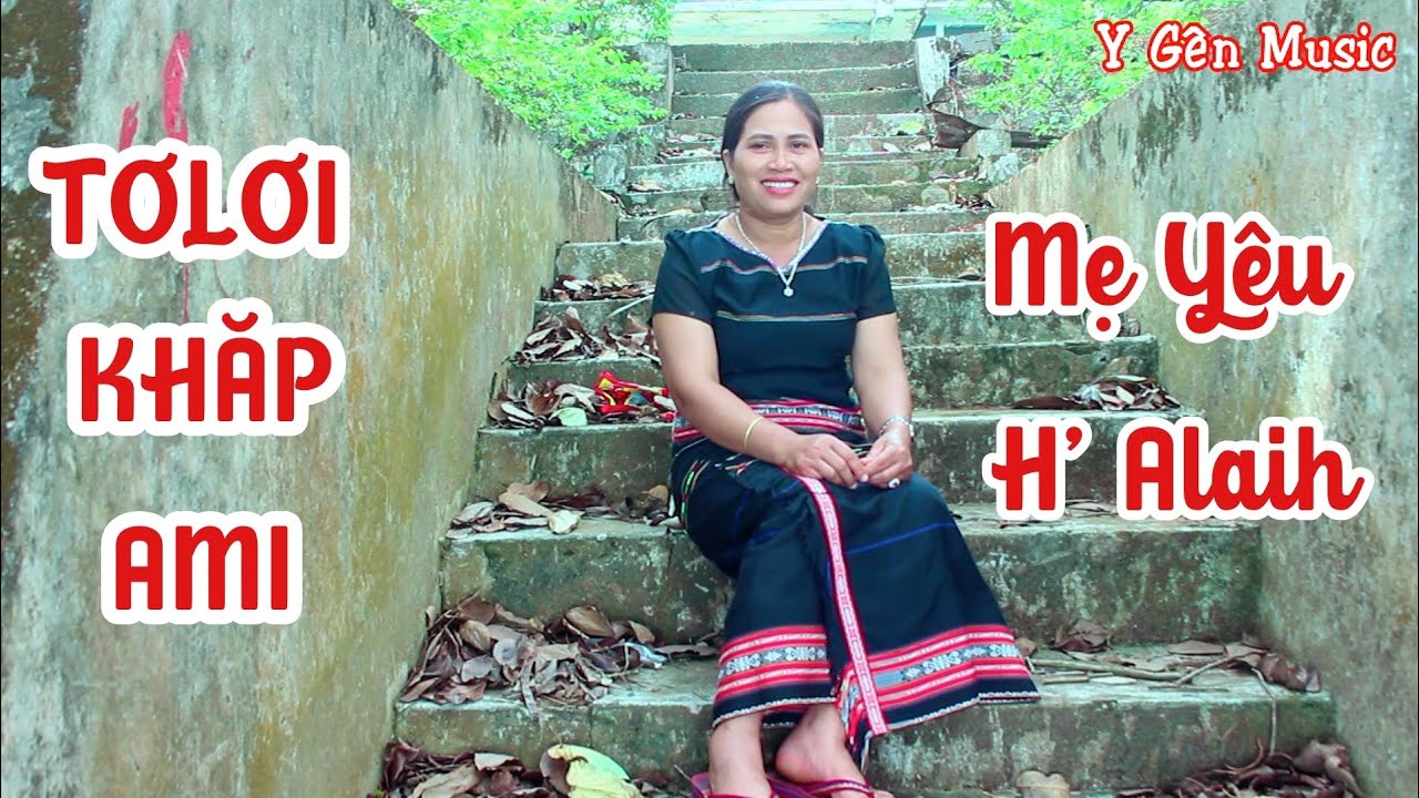 Tơlơi Khăp Ami ( Mẹ Yêu ) Nhạc Lễ Phụ Mẫu | TVC H' Alaih