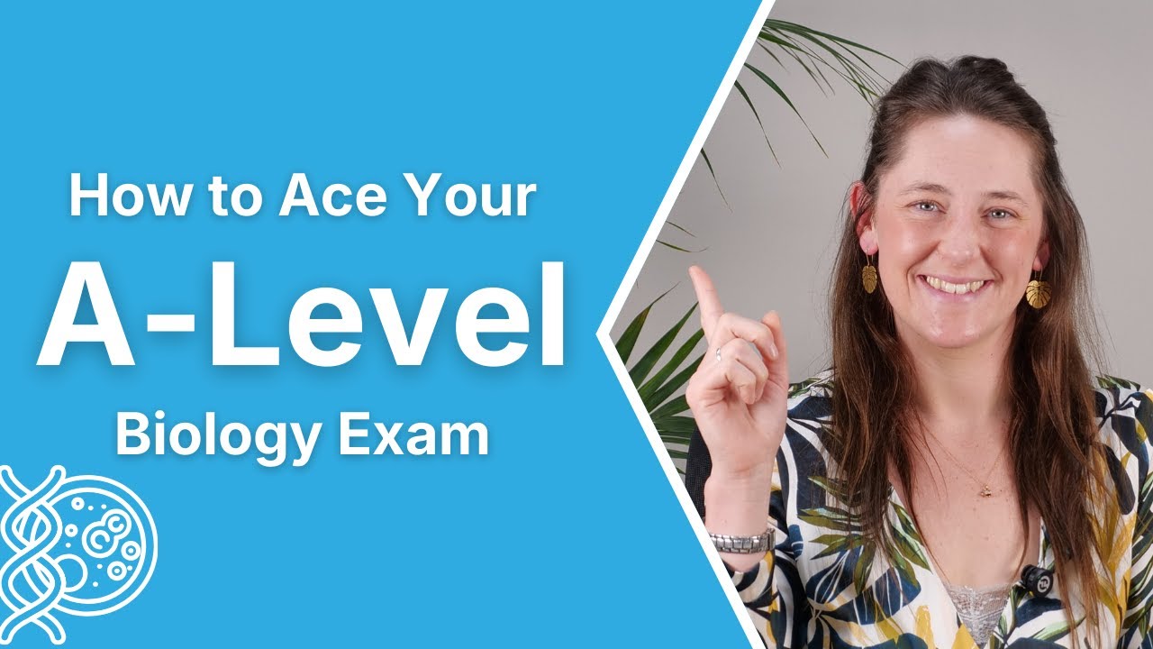 How to Ace Your A Level Biology Exam