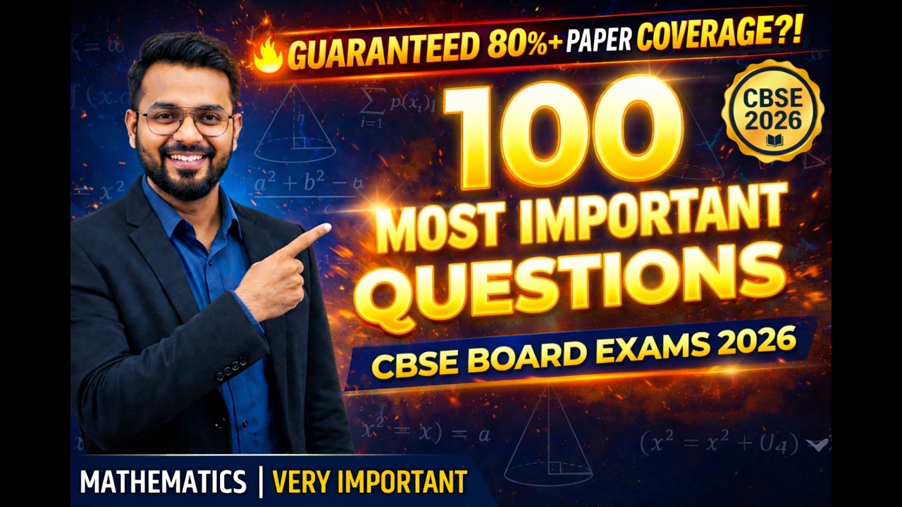 100 Most Important Maths Questions 🔥 CBSE Board Exams 2026 | 80%+ Paper Coverage?