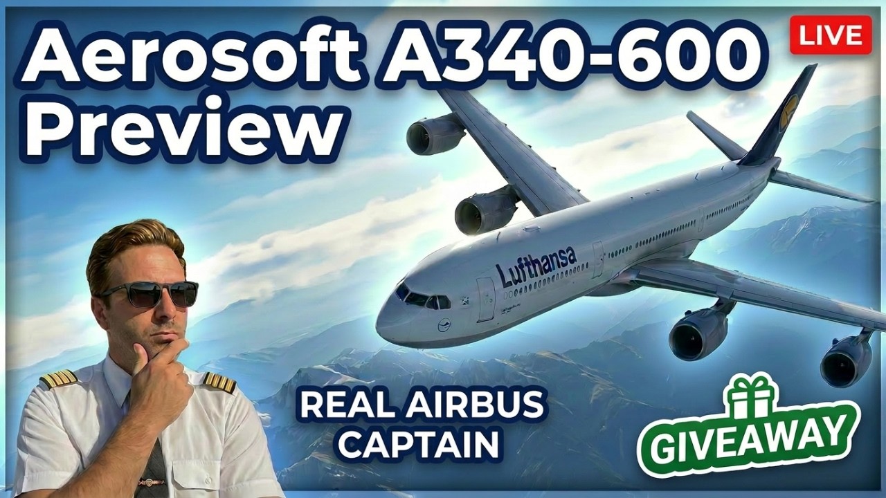Airbus-Kapitän fliegt den neuen A340-600 LIVE ✈️ + A340 Giveaway | Aerosoft & ToLiss | MSFS2024