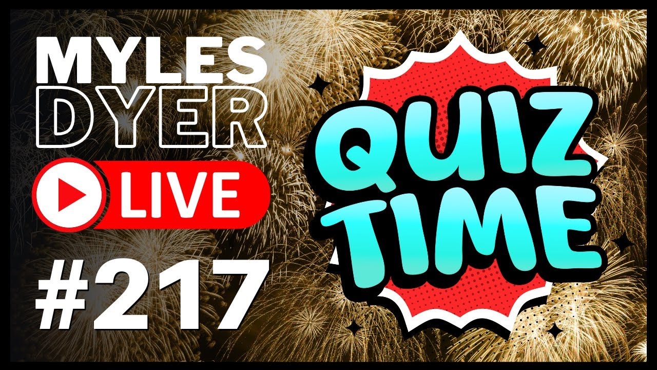 END OF YEAR QUIZ 2025 | Myles Dyer LIVE #217