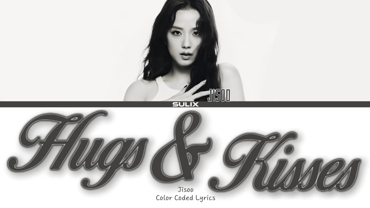 [🎧✖] Jisoo-Hugs & Kisses (Перевод-кириллизация/Color Coded Lyrics)
