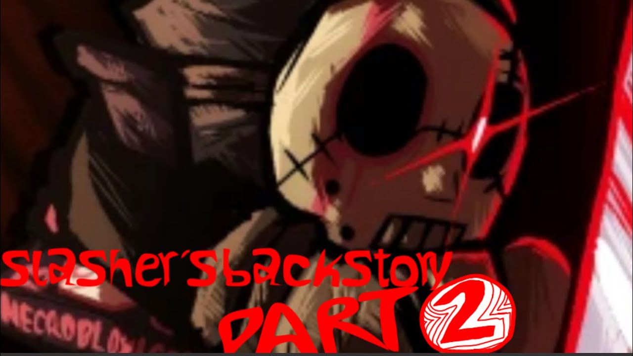  ̶J̶a̶s̶o̶n̶’̶s̶ slasher’s backstory pt. 2