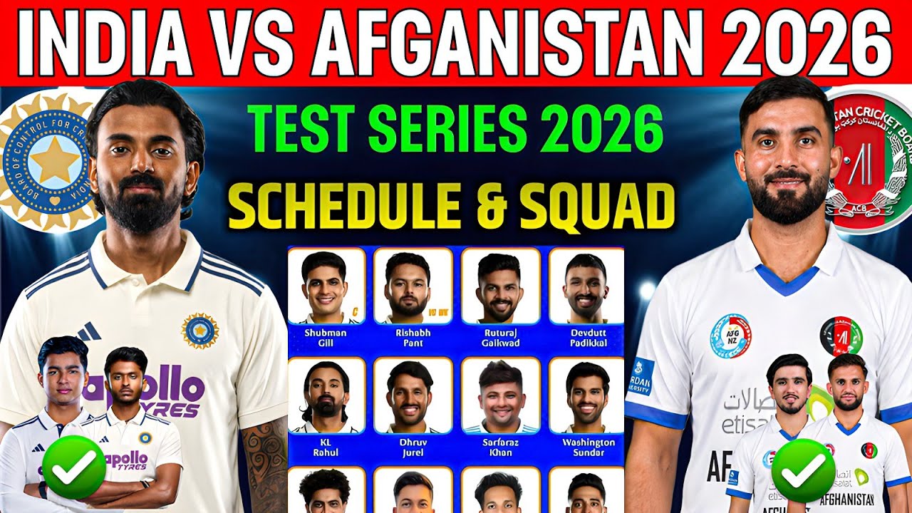 India vs Afghanistan Test Series 2026|IND vs AFG Test New Final Squad 2026|ind vs Afg Match Schedule