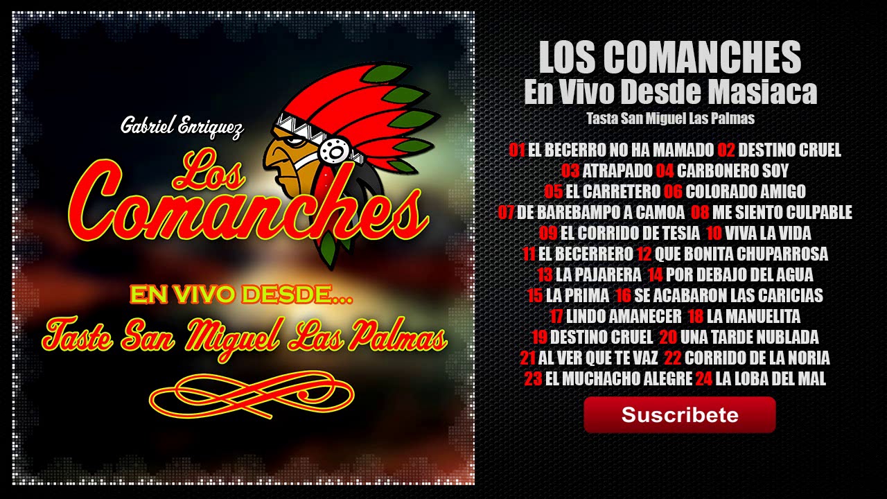 Los Comanches - En Vivo Desde El Taste San Miguel Las Palmas, Masiaca [CD COMPLETO]