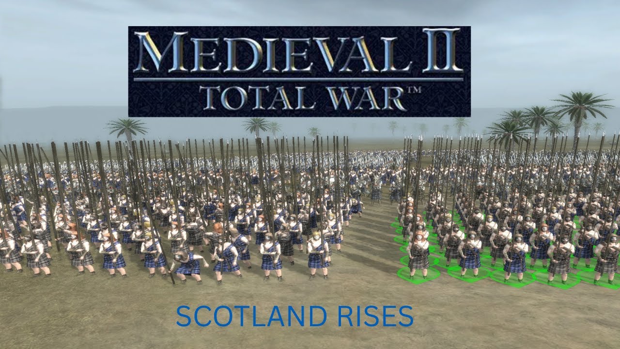 Medieval Total War 2- Scotland Episode 19 SCOTLAND IS KING.