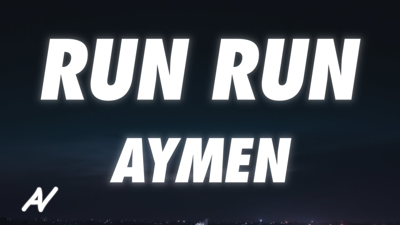 Aymen - Run Run