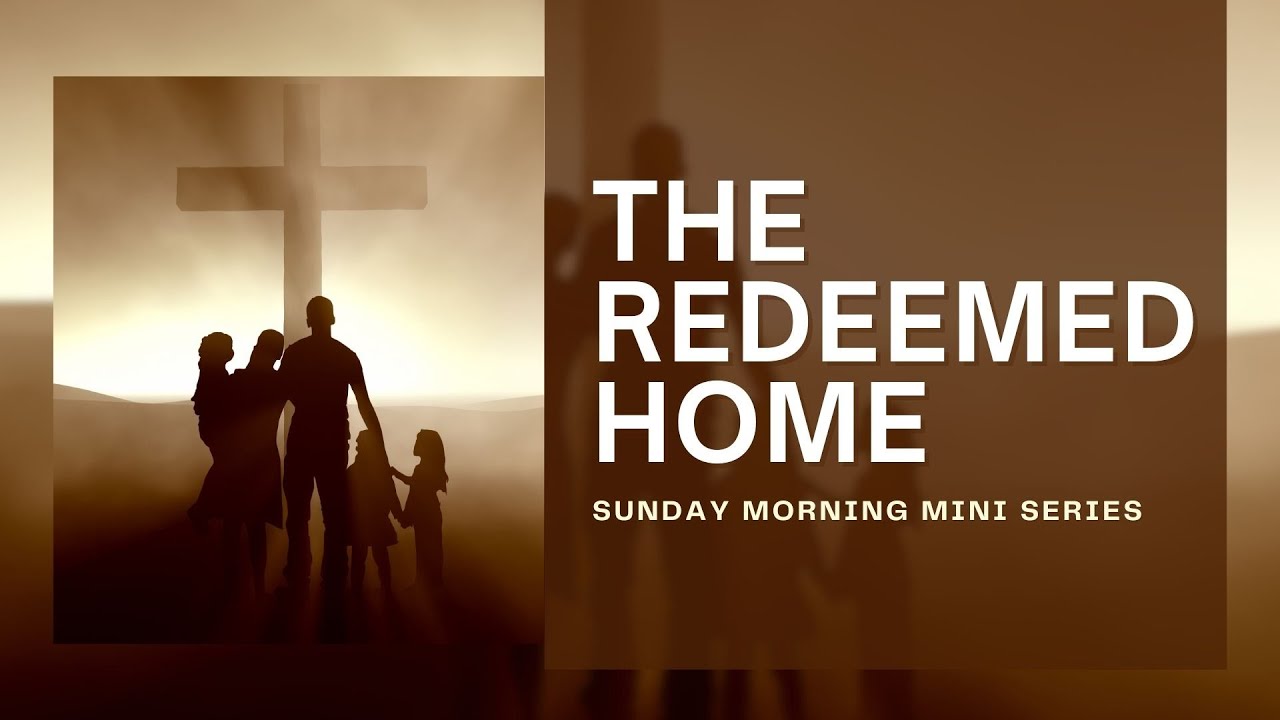 The Redeemer of the Redeemed Home | Ephesians 1:1-14 | 12/28/25