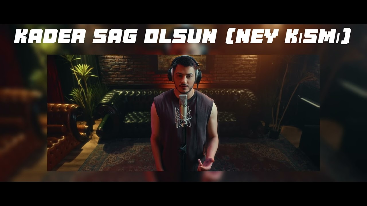 KADER SAĞ OLSUN NEY KISMI SLOWED