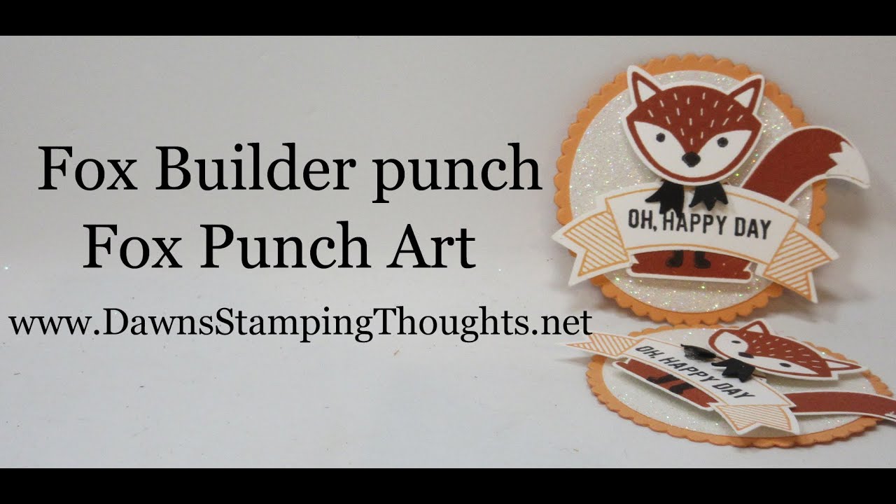Fox Punch Art with the Fox Builder Punch from Stampin'Up!