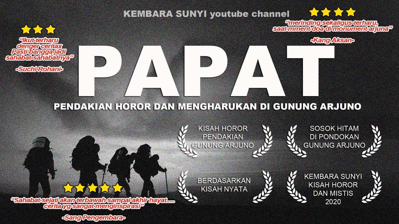 PAPAT : Pendakian Mas Itank bersama Empat sahabatnya. DITEMANI SOSOK HITAM DI GUNUNG ARJUNO.