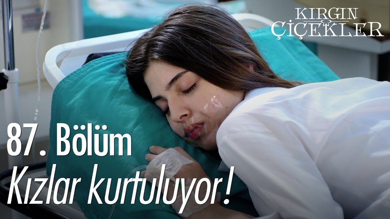 Kızlar kurtuluyor! - Kırgın Çiçekler 87. Bölüm
