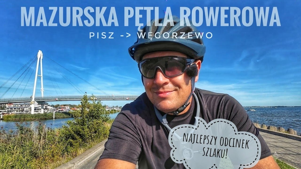Najlepszy odcinek Mazurskiej Pętli Rowerowej - ponad 100km pięknej trasy: Pisz - Węgorzewo