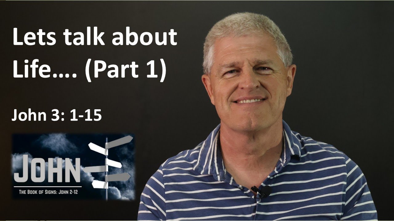 Lets talk about life | John 3:1-15 | 25 January 2026