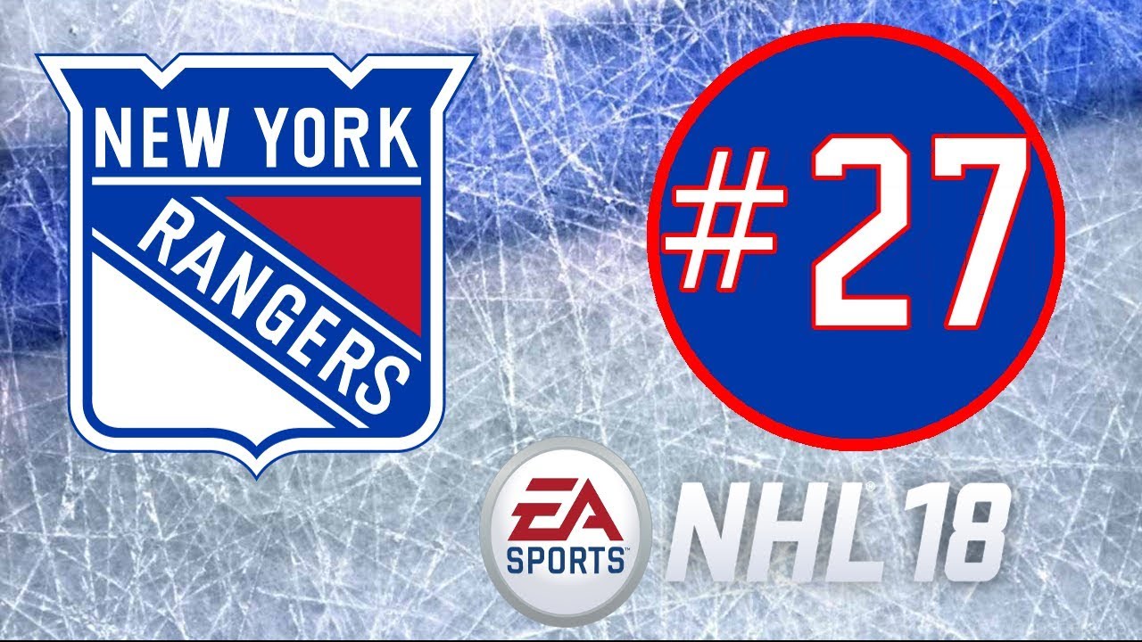 NHL 18 ~ New York Rangers Franchise Mode ~ #27 (Expensive Experiment)