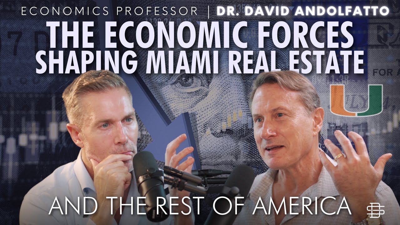 The Economic Forces Shaping Miami Real Estate and the Rest of America with Dr. Andolfatto