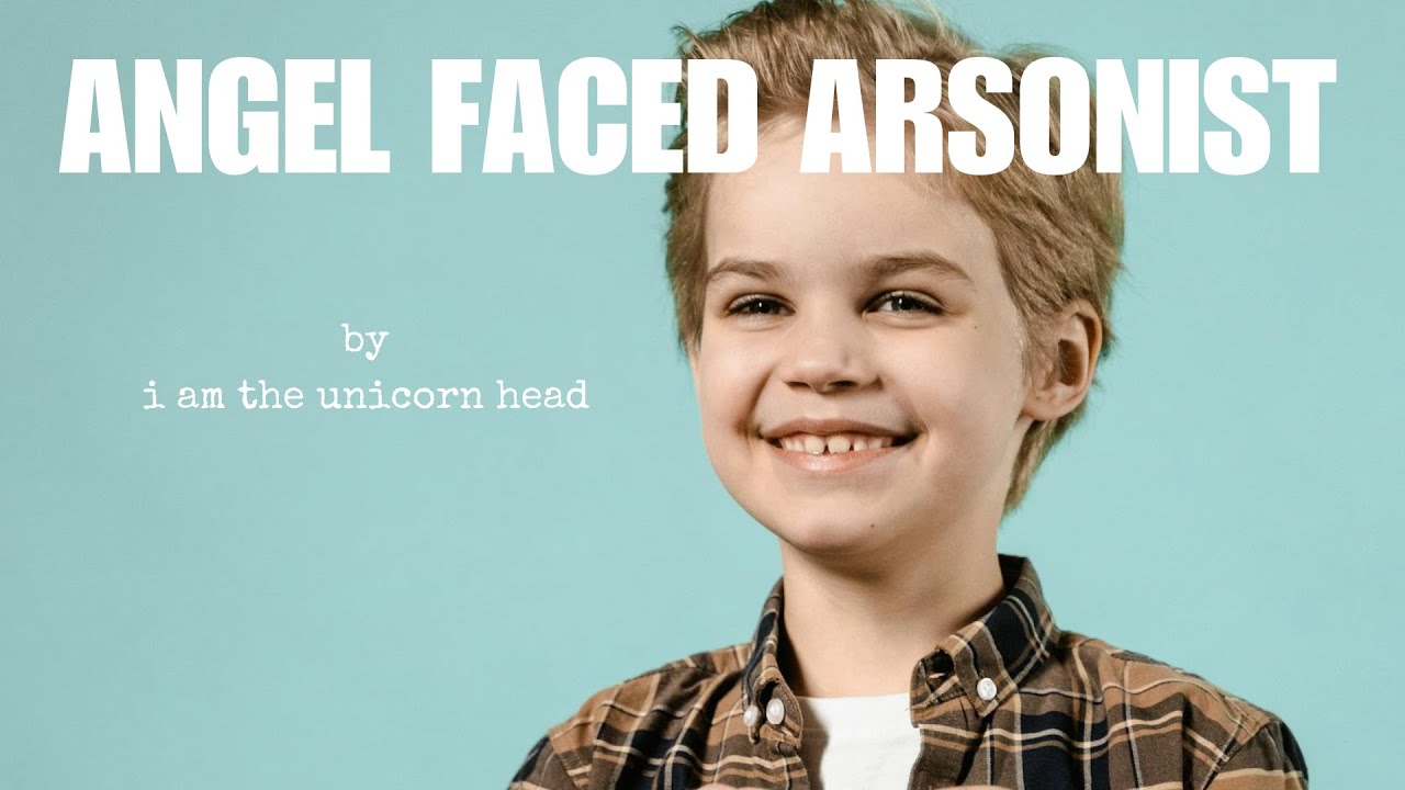 Angel Faced Arsonist - I am the Unicorn Head               An indie track based on a true story!