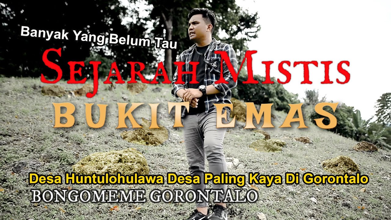 Bukit Emas  Di Gorontalo Banyak Menyimpan Sejarah dan Cerita Mistis - Bukit Huntulohulawa