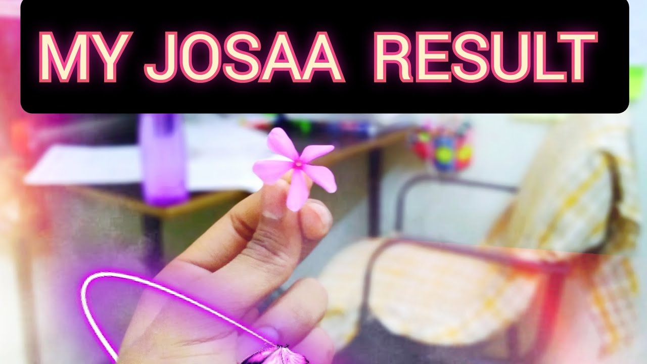 #josaaresult || #josaaround4 || #jaishreeram