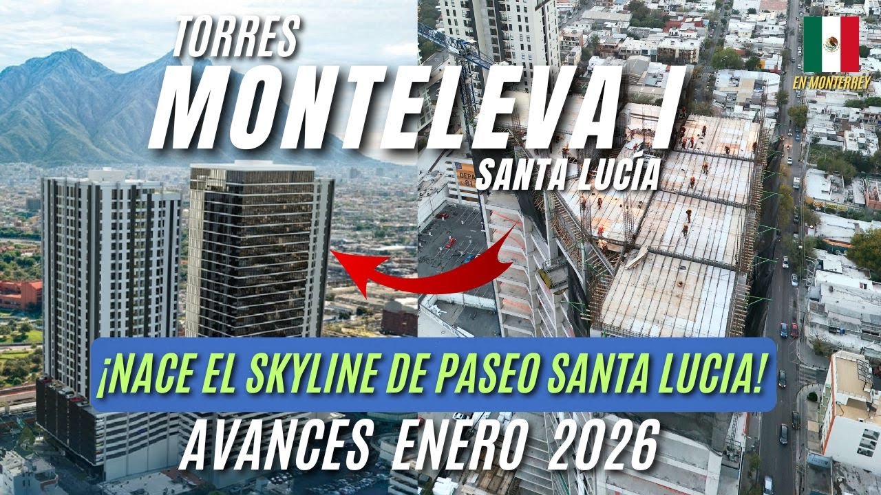 TORRE MONTELEVA SANTA LUCÍA I (108m) Avance de construcción en el Centro de Monterrey, Enero 2026.