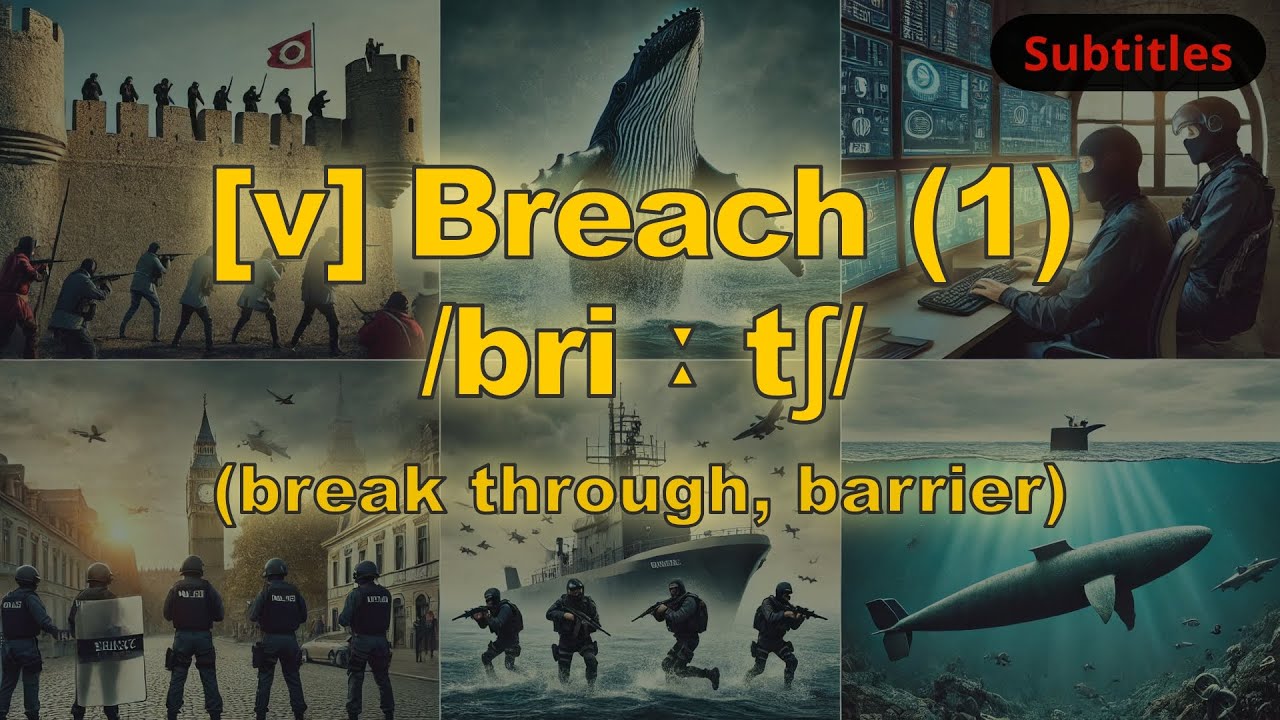 [v] Breach meaning (break through, barrier) with 5 examples