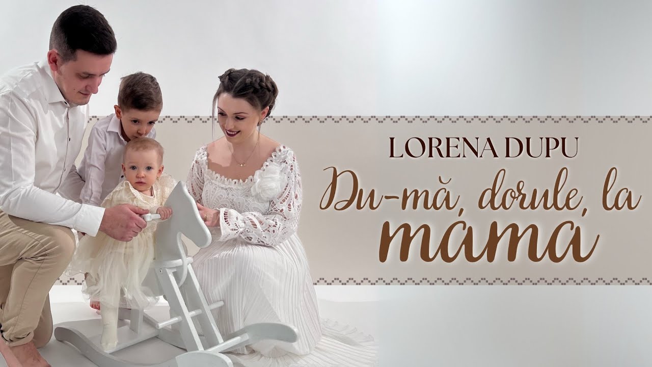 Lorena Dupu - Du-mă, dorule, la mama (2025)