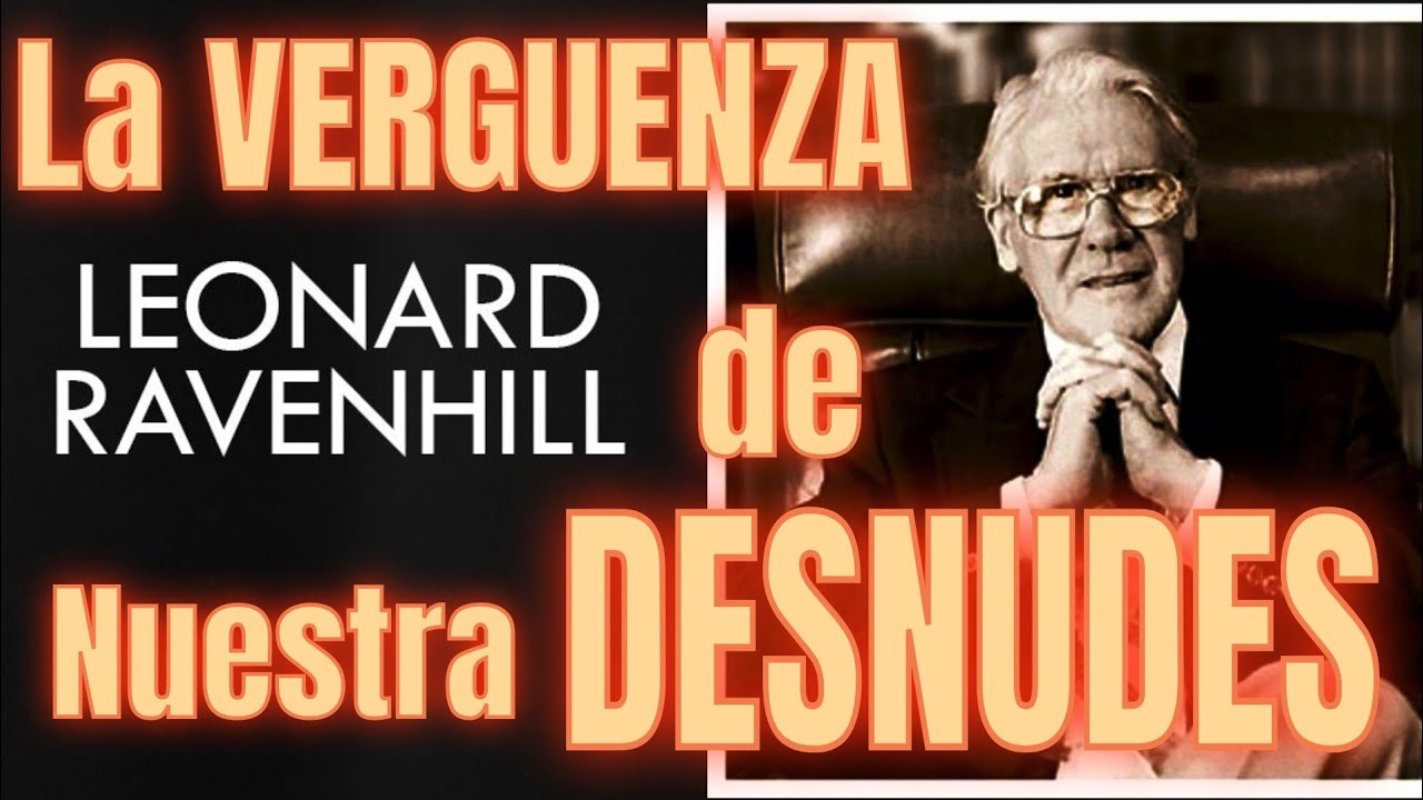 ‼️ LA VERGUENZA DE NUESTRA DESNUDES ‼️ - Leonard Ravenhill