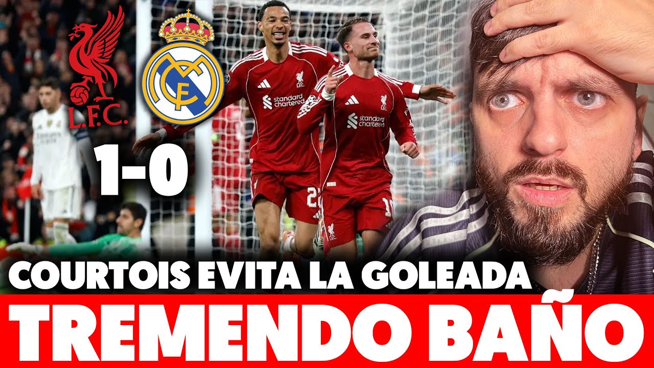 😡TREMENDO BAÑO de FÚTBOL del LIVERPOOL al MADRID · COURTOIS SALVÓ una GOLEADA HISTÓRICA