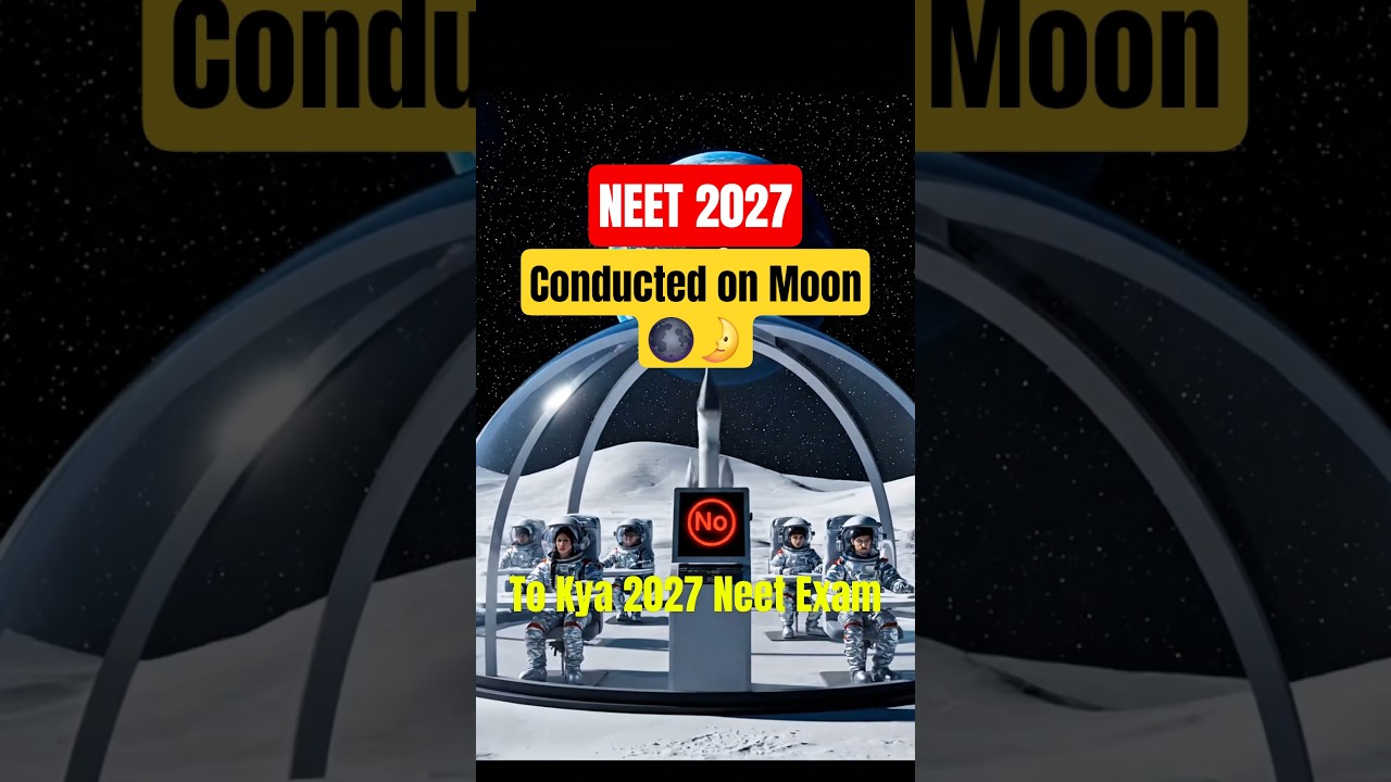NTA update - NEET 2027 will be held on the Moon🌙 #neet #neet2026 #neetexam #neetug #viral #pwneet...