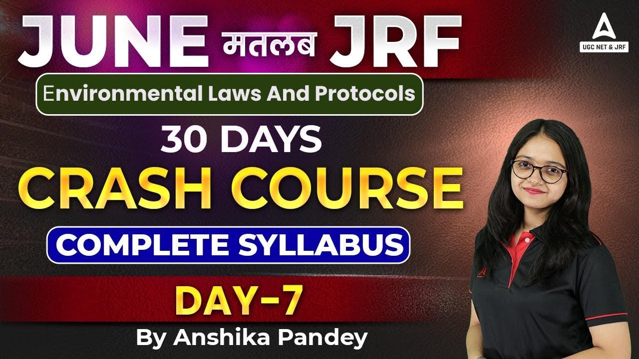 UGC Net Paper 1 | UGC Net  Environmental Laws and Protocols Classes I Crash Course Day-7