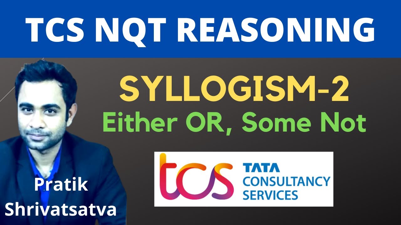 TCS NQT Syllogism part-2 | Syllogism Either Or and Some not Cases | Only and Few Cases