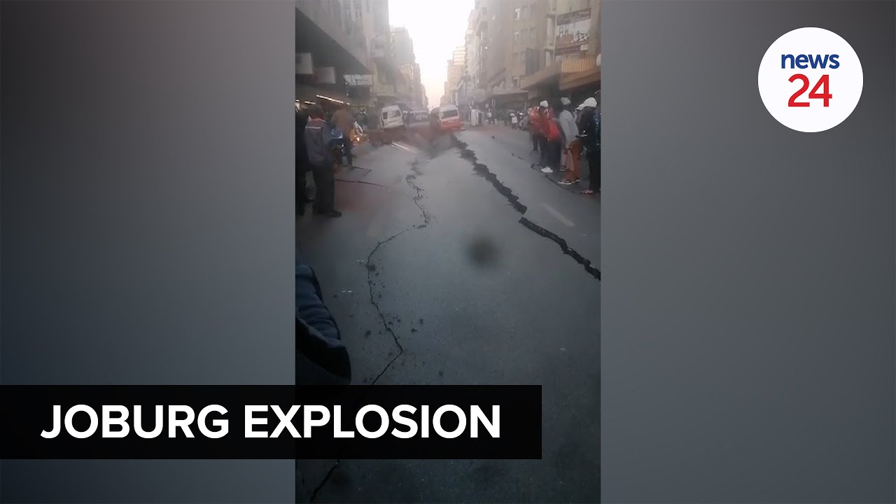 WATCH | Massive explosion rocks Joburg CBD, leaving devastation in its wake
