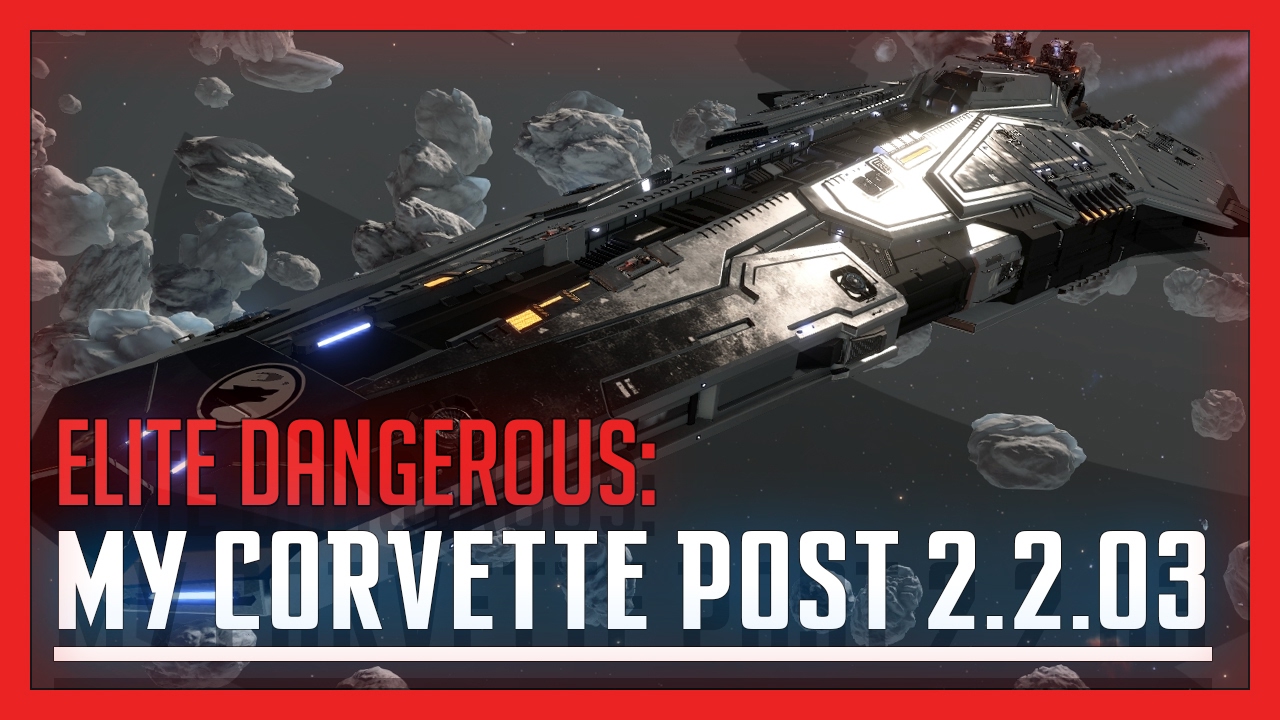 Elite: Dangerous - My Corvette Post 2.2.03