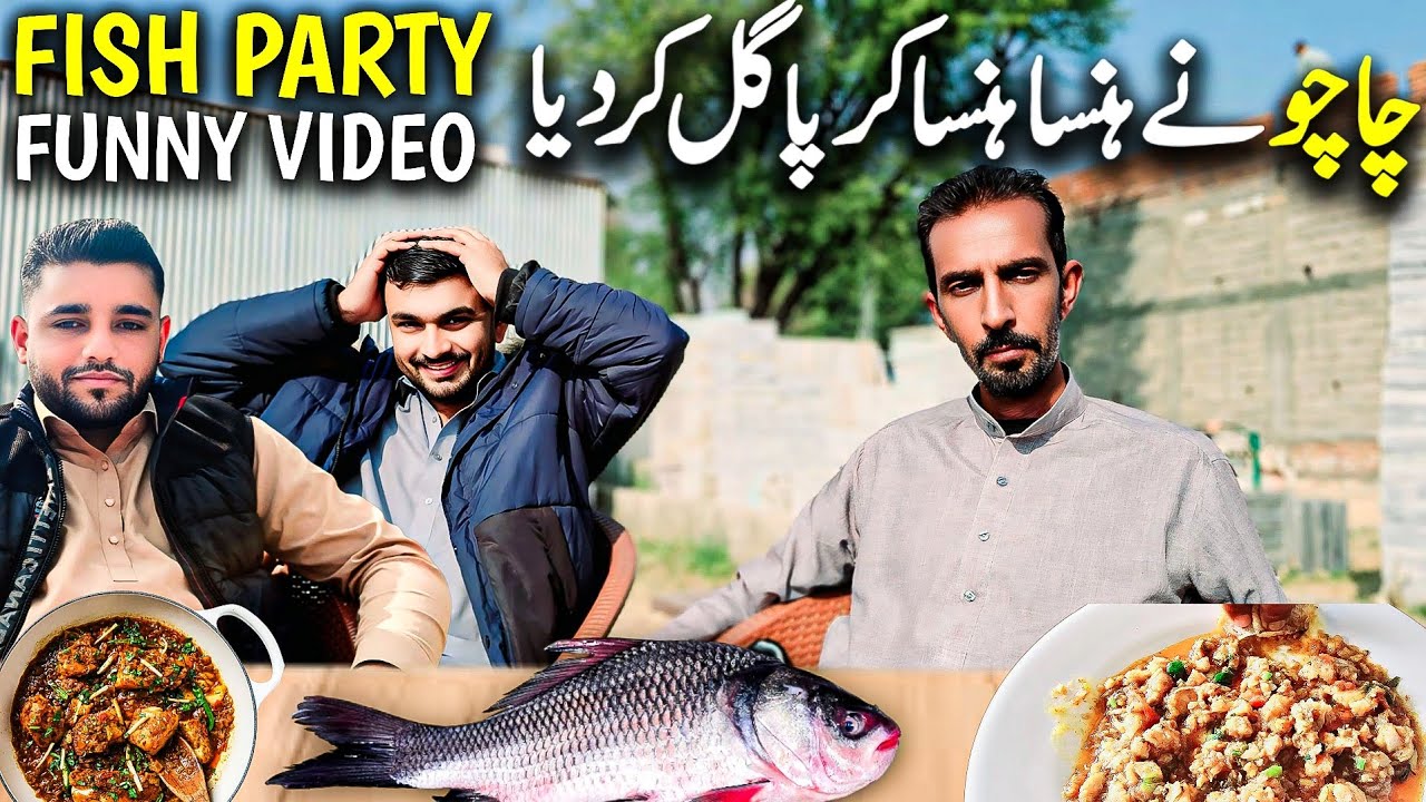 |Funny😂Vlog||Fish Party🥳||Chachu Jahangir Gone crazy🤣||