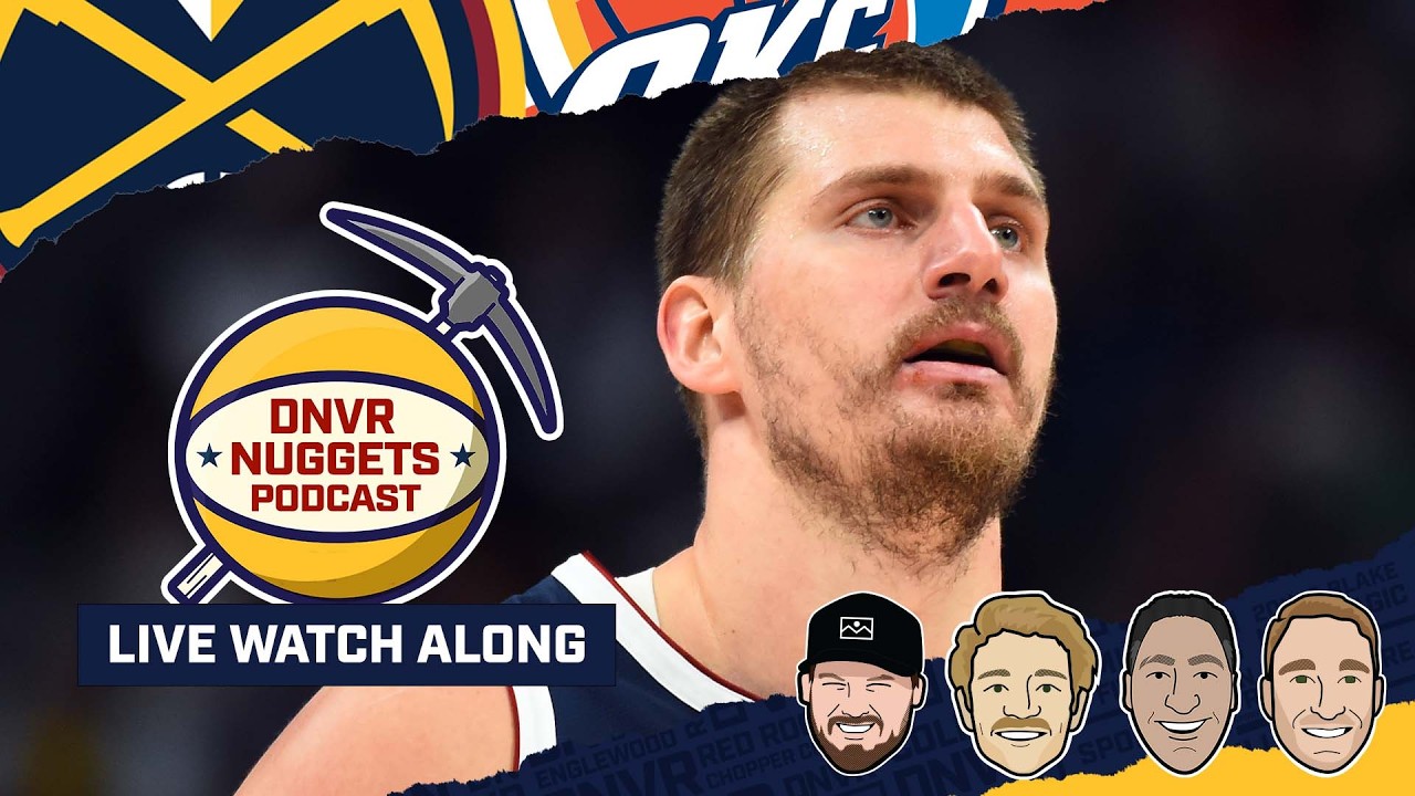Denver Nuggets @ Oklahoma City Thunder Watch Along | DNVR Nuggets