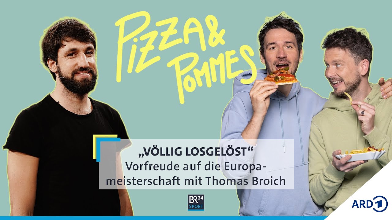 Bald Europameisterschaft! Mit Thomas Broich | Podcast Pizza & Pommes m. Felix Neureuther | BR24Sport