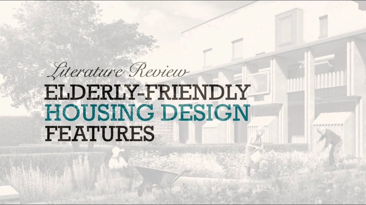 EMT727- Elderly-friendly Housing Design Features
