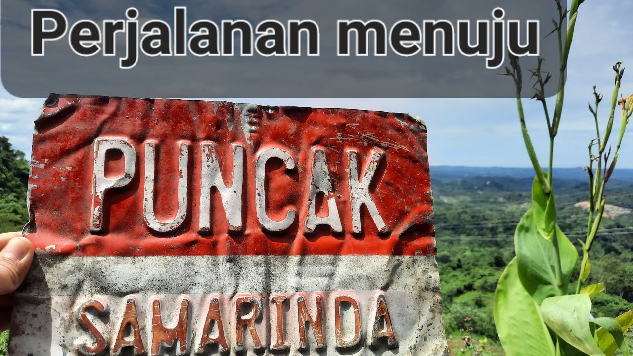 Perjalanan menuju tempat wisata Puncak Samarinda #wisataalam #wisatasamarinda #puncaksamarinda