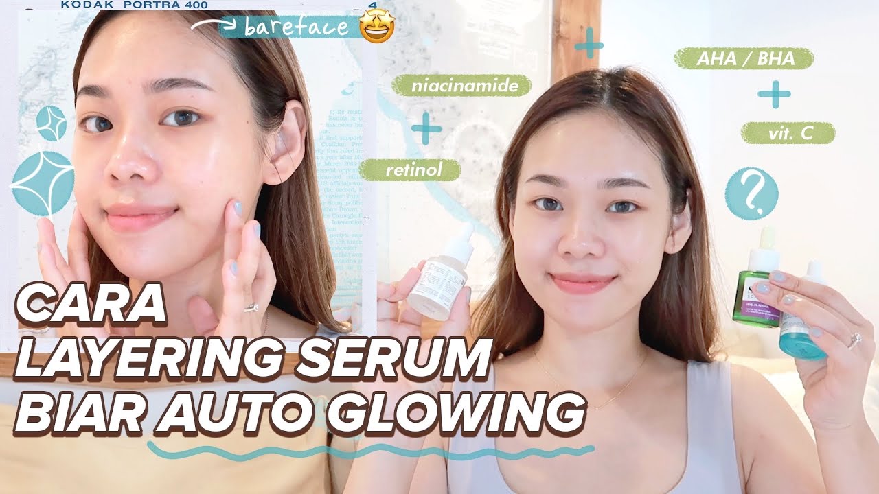 CARA MIX SKINCARE / LAYERING SERUM | Yang boleh dan tidak boleh!